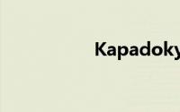 Kapadokya（Kapa）
