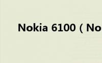 Nokia 6100（Nokia 6500 Classic）